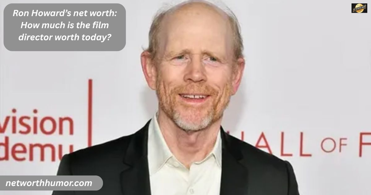 Ron Howard’s net worth: How much is the film director worth today?