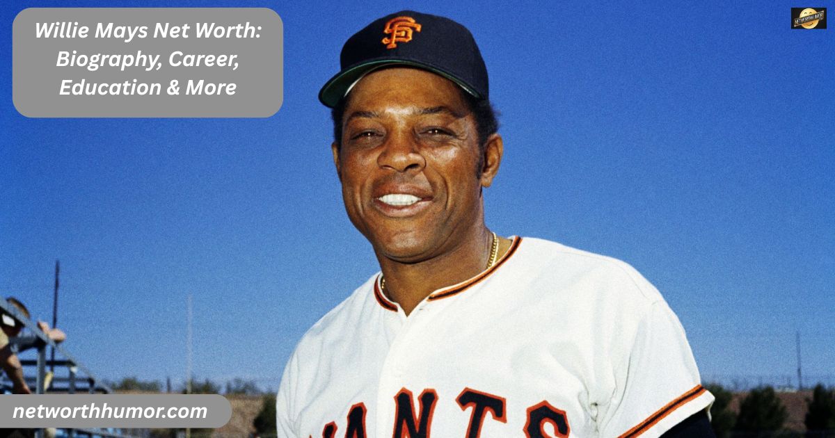 Willie Mays Net Worth: Biography, Career, Education & More